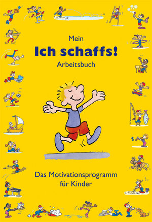 Mein 'Ich schaffs!' - Arbeitsbuch