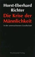 Die Krise der Männlichkeit in der unerwachsenen Gesellschaft