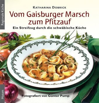 Vom Gaisburger Marsch zum Pfitzauf