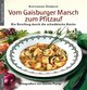 Vom Gaisburger Marsch zum Pfitzauf