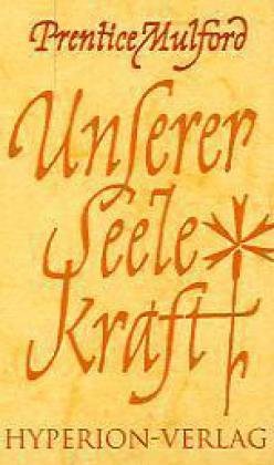 Unserer Seele Kraft