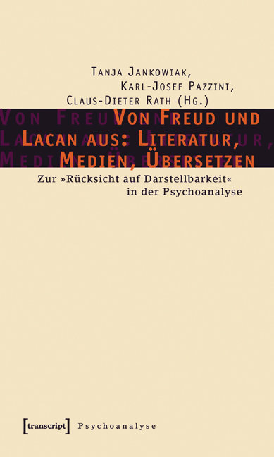 Von Freud und Lacan aus: Literatur, Medien, Übersetzen