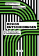 Design Entscheidungen