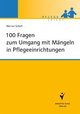 100 Fragen zum Umgang mit Mängeln in Pflegeeinrichtungen