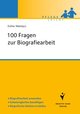 100 Fragen zur Biografiearbeit