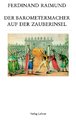 Raimundalmanach / Der Barometermacher auf der Zauberinsel