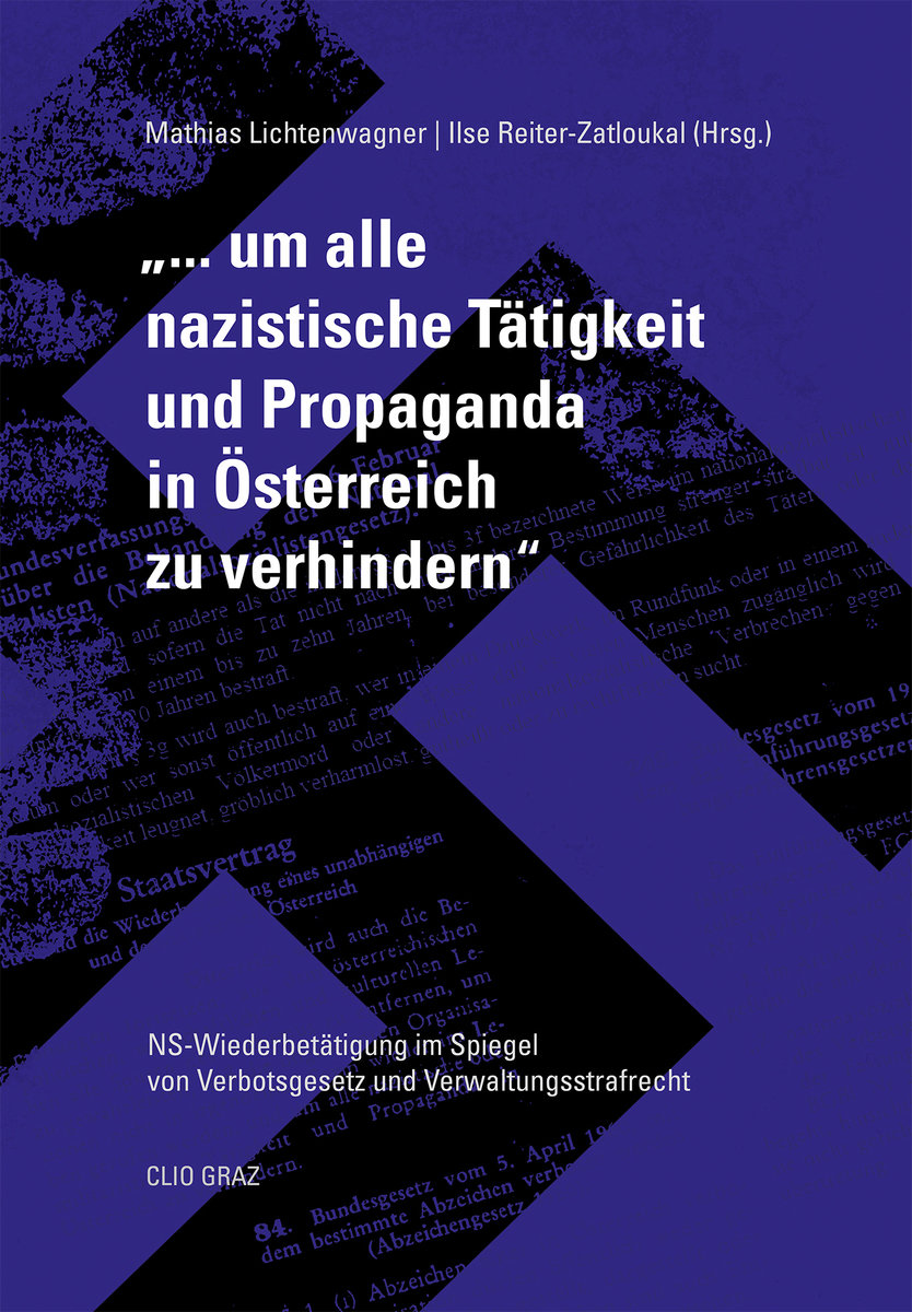 ...um alle nazistische Tätigkeit und Propaganda in Österreich zu verhindern