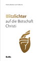 Blitzlichter auf die Botschaft Christi