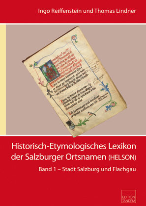 Historisch-Etymologisches Lexikon der Salzburger Ortsnamen Bd.1