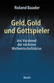 Geld, Gold und Gottspieler