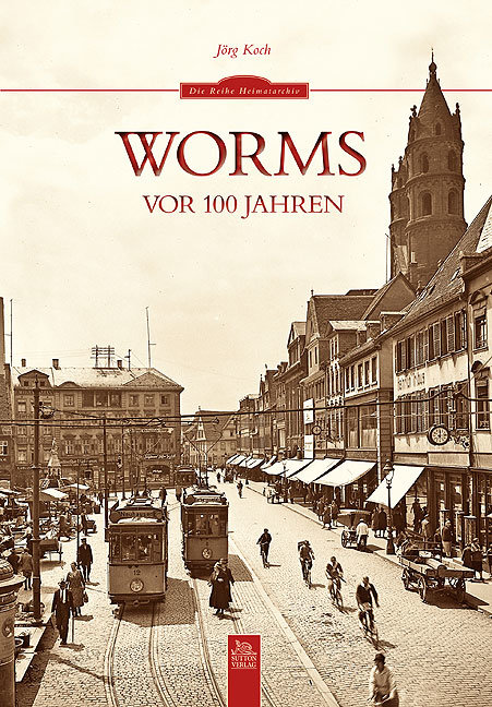 Worms vor 100 Jahren