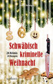 Schwäbisch kriminelle Weihnacht