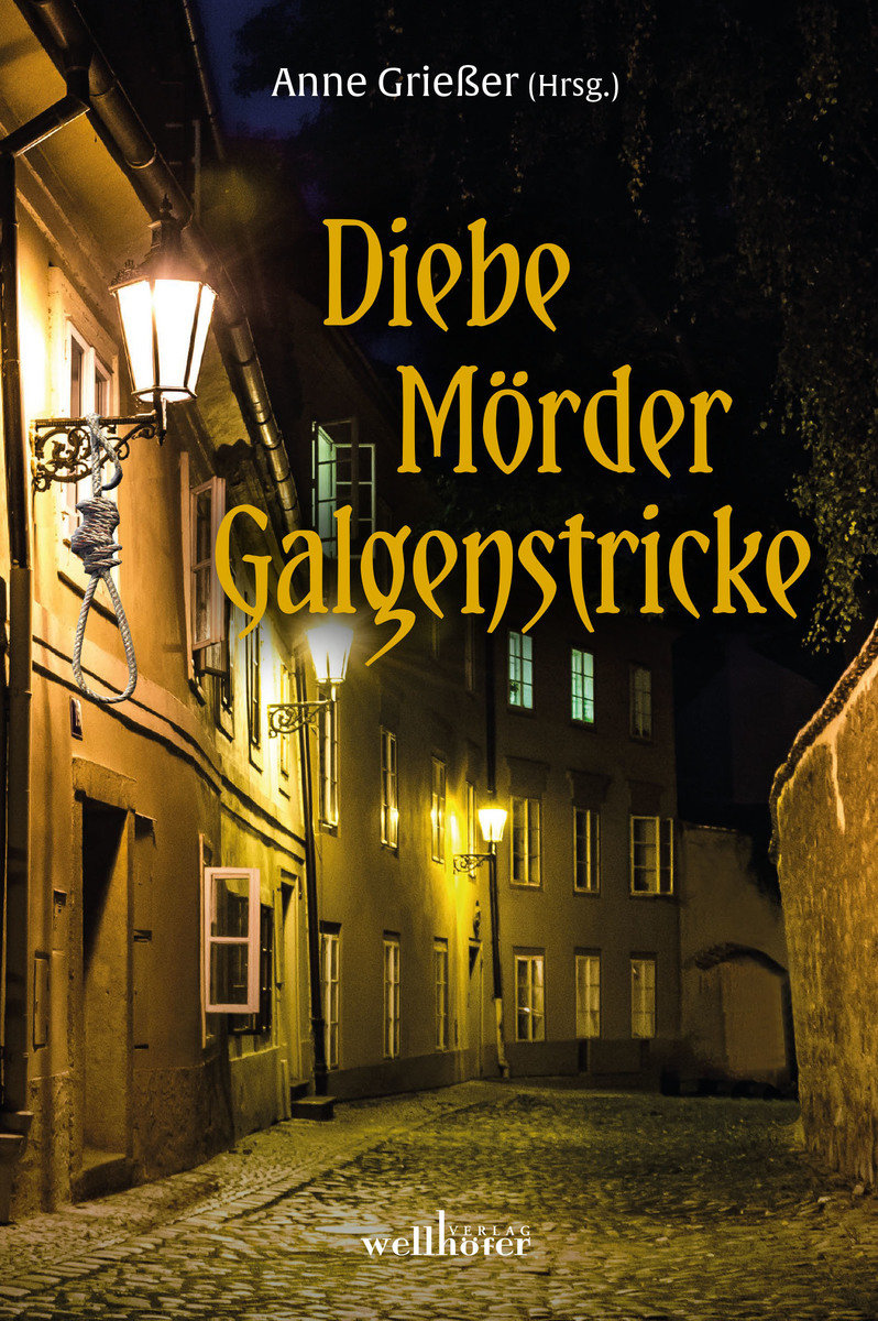 Diebe, Mörder, Galgenstricke