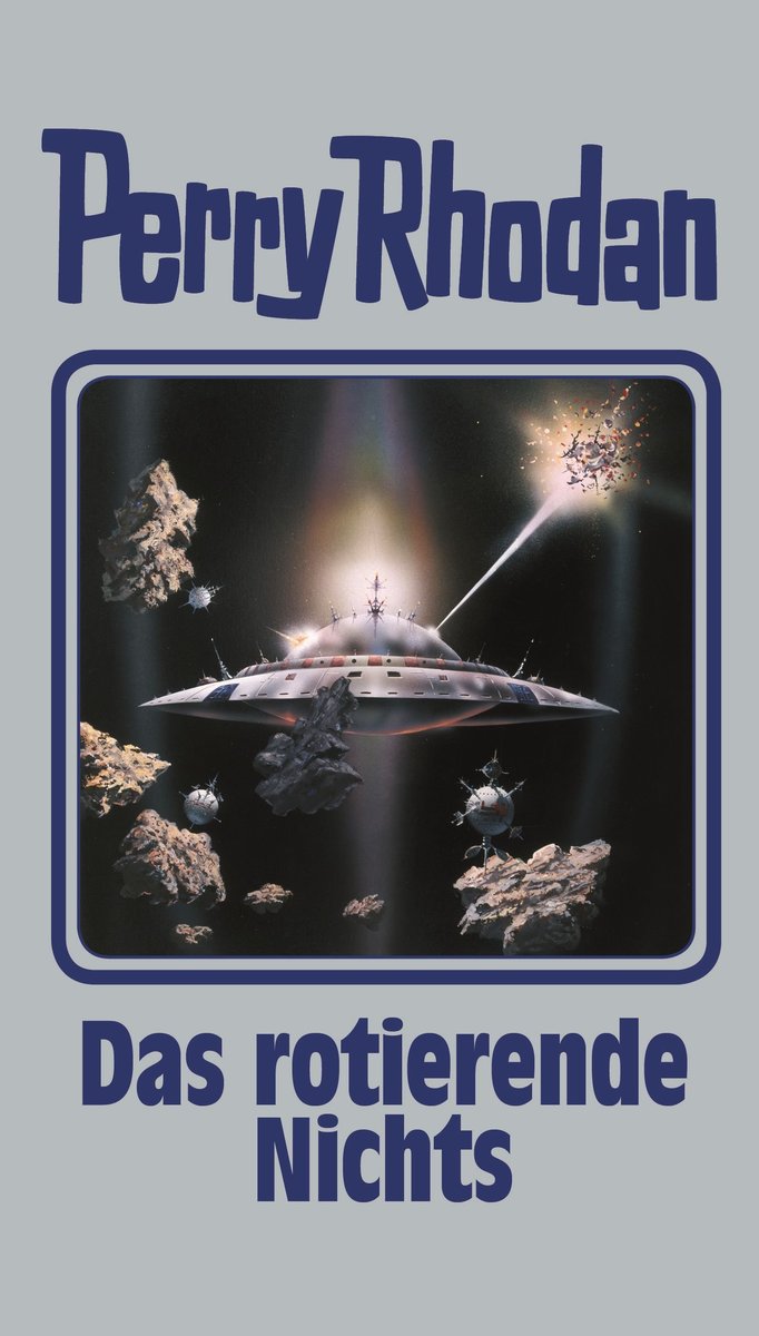 Das rotierende Nichts Perry Rhodan Bd. 128