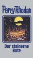 Der steinerne Bote Perry Rhodan Bd. 129