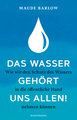 Das Wasser gehört uns allen!