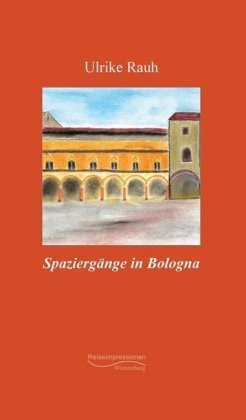 Spaziergänge in Bologna