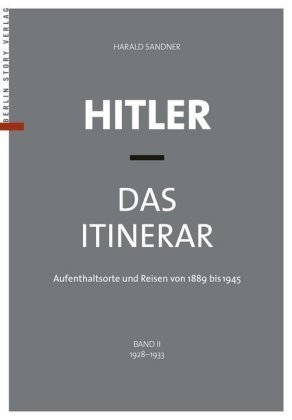 Hitler - Das Itinerar Bd.II