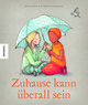 Zuhause kann überall sein