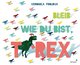 Bleib wie du bist, T-Rex