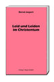 Leid und Leiden im Christentum