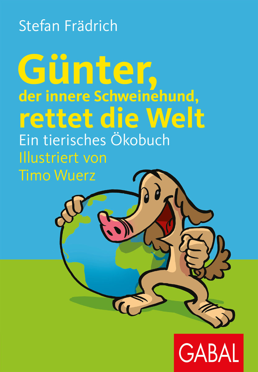 Günter, der innere Schweinehund, rettet die Welt