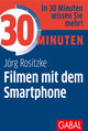 30 Minuten Filmen mit dem Smartphone