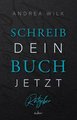 Schreib dein Buch jetzt!