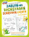 Motivations-Übungsheft! Zahlen und Buchstaben schreiben lernen ab 5 Jahren: Das fördernde A4-Mitmachheft perfekt für Kindergarten, Vorschule und Grundschule - Spielend einfach zu großen Lernerfolgen