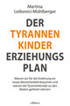 Der Tyrannenkinder-Erziehungsplan