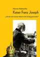 Kaiser Franz Joseph