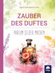 Zauber des Duftes