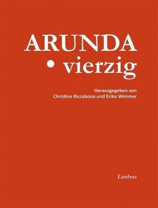 Arunda. vierzig - Jubiläumsband