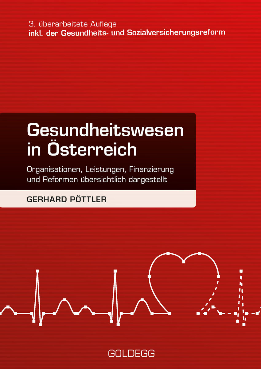 Gesundheitswesen In Osterreich 3 Auflage Inkl Gesundheits Und Sozialversicherungsreform Pottler Gerhard Morawa At