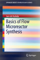 Basics of Flow Microreactor Synthesis