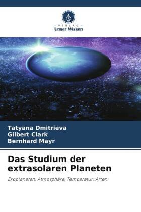 Das Studium der extrasolaren Planeten