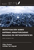 INVESTIGACIÓN SOBRE ANTENAS MINIATURIZADAS BASADAS EN METASUPERFICIES