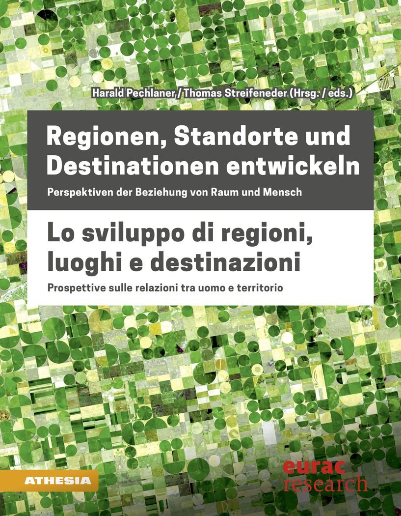 Regionen, Standorte und Destinationen entwickeln - Lo sviluppo di regioni, luoghi e destinazioni