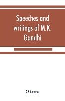 Speeches and writings of M.K. Gandhi