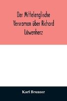 Der mittelenglische Versroman über Richard Löwenherz