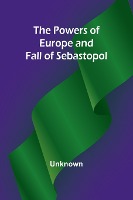 The Powers of Europe and Fall of Sebastopol