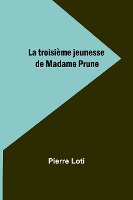 La troisième jeunesse de Madame Prune