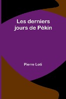 Les derniers jours de Pékin