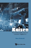 KAIZEN: HOW TO SUCCESSFULLY TRANSITION INTO A LEAN ORGANISATION