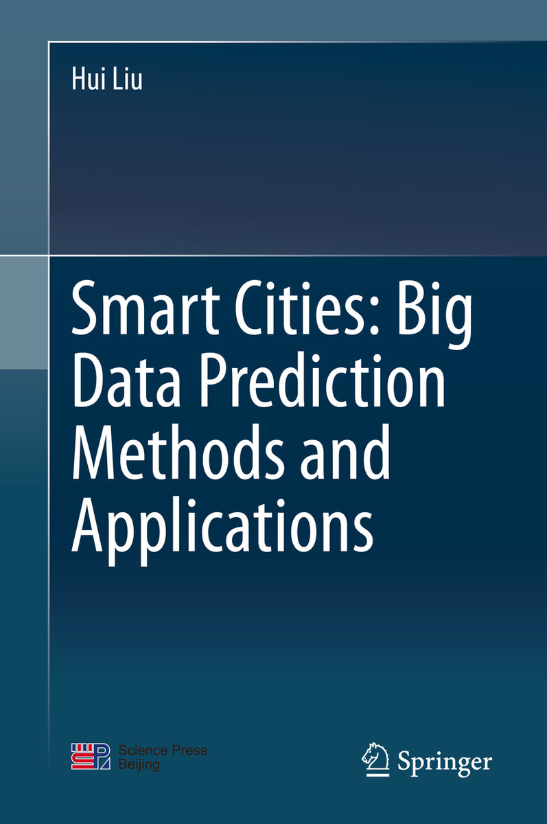 Smart Cities: Big Data Prediction Methods and Applications