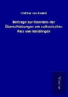 Beiträge zur Kenntnis der Überschiebungen am vulkanischen Ries von Nördlingen