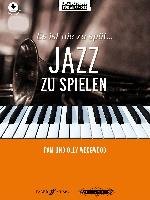 Es ist nie zu spät ... Jazz zu spielen -17 neue Arrangements für Klavier-