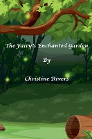 The Fairy's Enchanted Garden